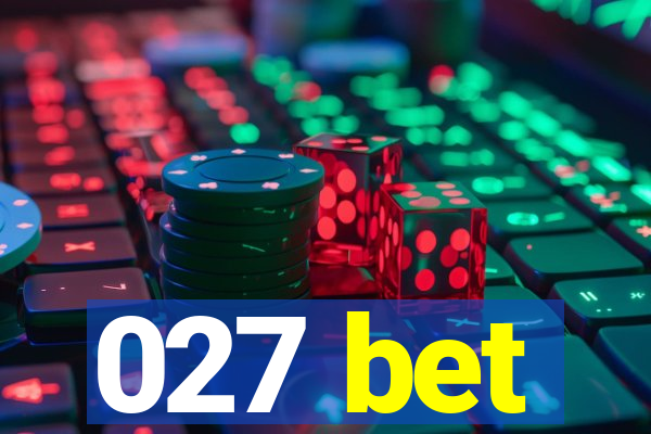 027 bet